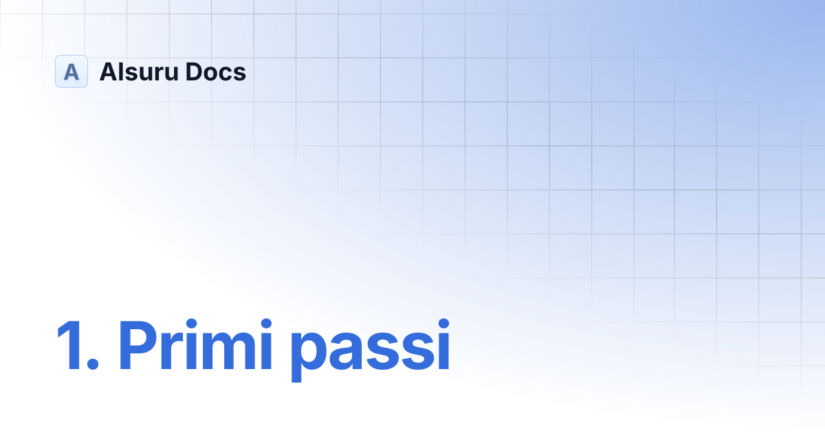 1. Primi passi | AIsuru Docs
