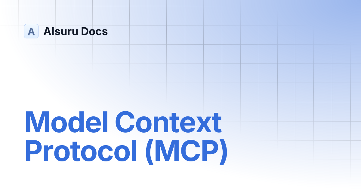 Model Context Protocol (MCP) | AIsuru Docs
